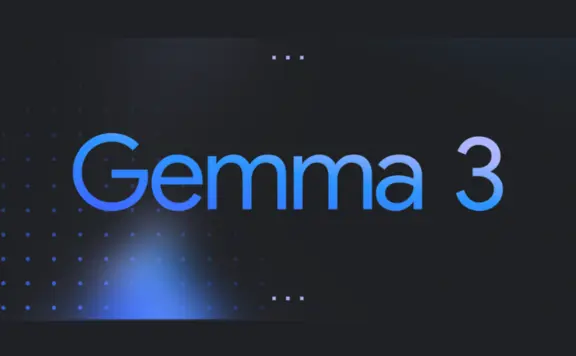 Gemma 3:Google 推出的轻量级高性能开源模型,支持单个GPU运行