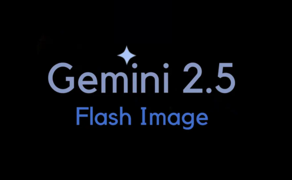 Gemini 2.5 Flash Image – 谷歌推出的AI图像生成和编辑模型